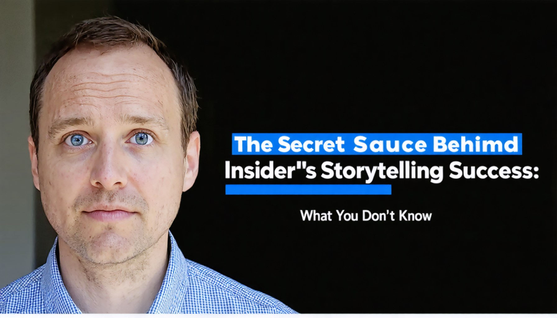 The Secret Sauce Behind Business Insider’s Storytelling Success: What You Don’t Know